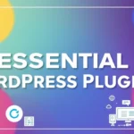 معرفی ۸ افزونه ضروری وردپرس که باید آنها را نصب کنید!